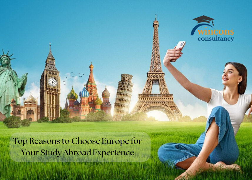 Top Reasons to Choose Europe for Your Study Abroad Experience